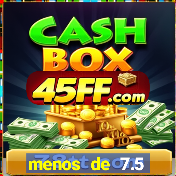 menos de 7.5 escanteios o que significa